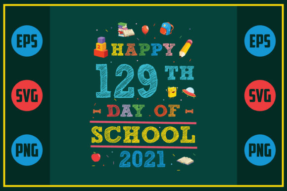 Happy 129th Day of School 2021 Graphics for Crafts