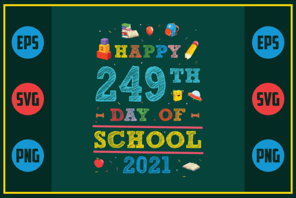Happy 249th Day of School 2021: Graphics for Crafts